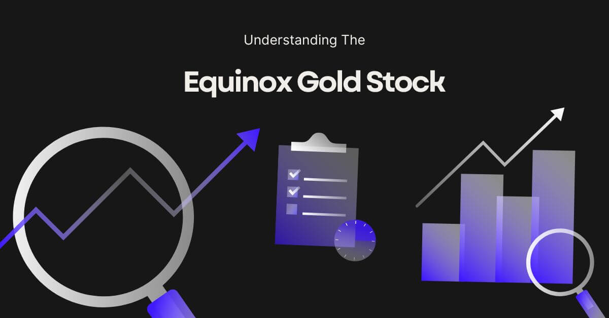 Equinox Gold Stock​