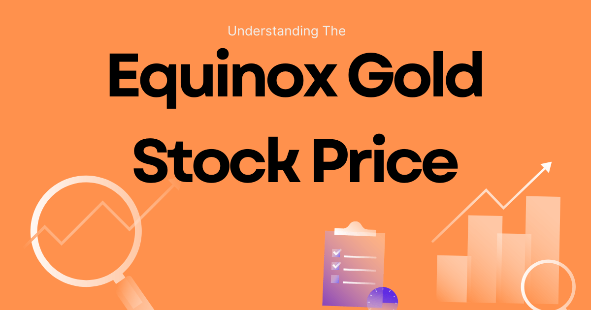 Equinox Gold Stock Price